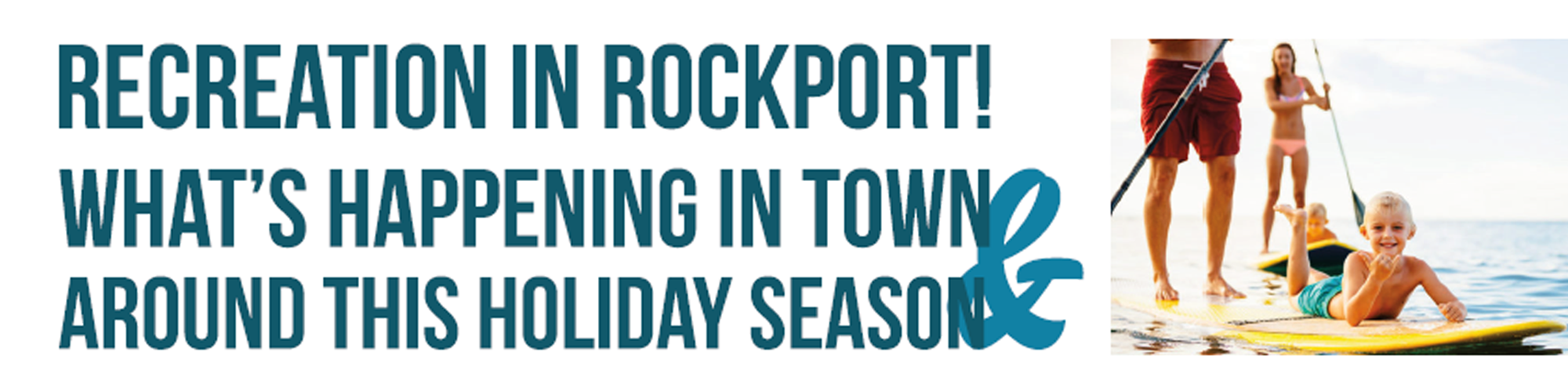 Recreation In Rockport! What’s Happening In Town And Around This Holiday Season